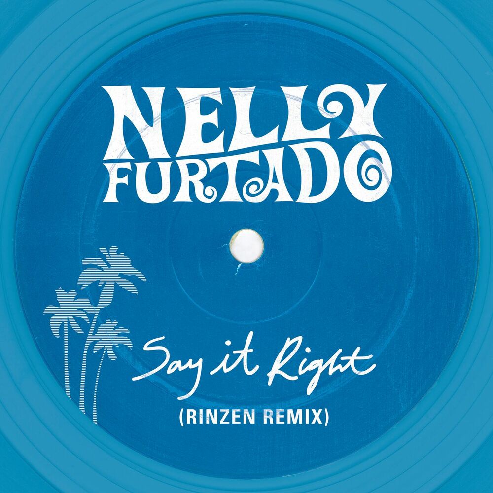 Say It Right (Rinzen Remix) - Nelly Furtado & Rinzen