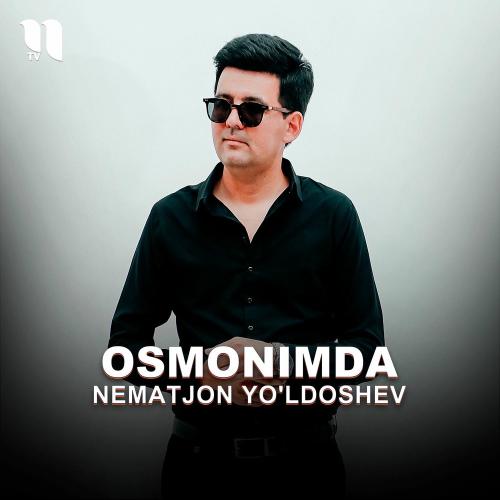 Osmonimda - Nematjon Yo'ldoshev