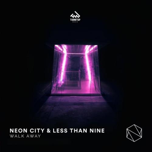 Walk Away - Neon City & Less Than Nine