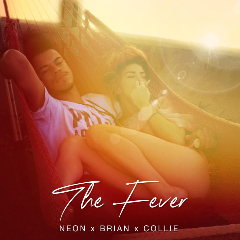 The Fever (Feat. Brian & Collie) - Neon Hitch feat. Collie & Brian