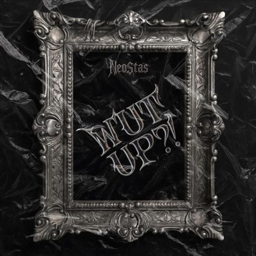 NeoStas - Wut Up_!
