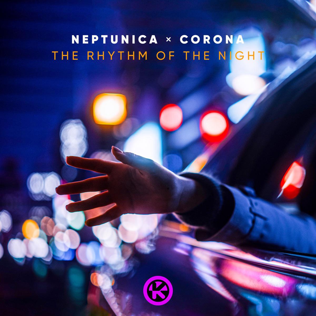 The Rhythm of the Night - Neptunica & Corona