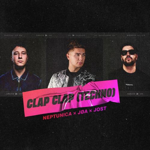 Neptunica feat. JOA & Jost - Clap Clap (Techno)