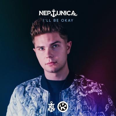 I'll Be Okay - Neptunica