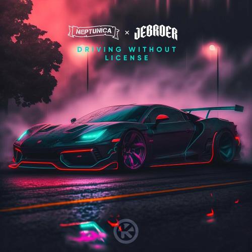 Neptunica & Jebroer - Driving Without License