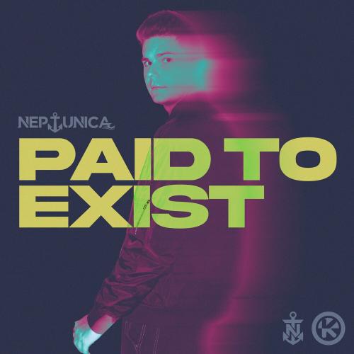 Neptunica - Paid to Exist