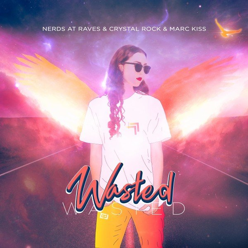 Wasted - Nerds At Raves & Crystal Rock & Marc Kiss