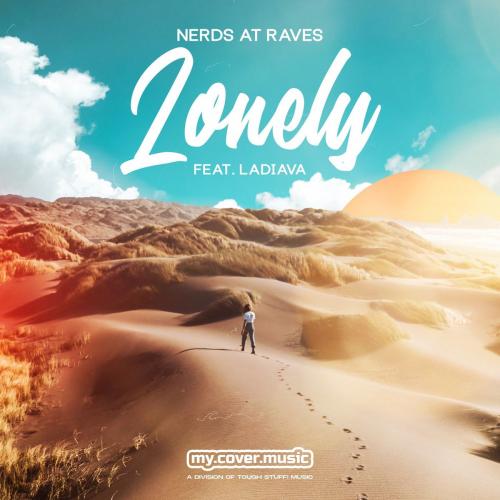 Nerds At Raves feat. Ladiava - Lonely