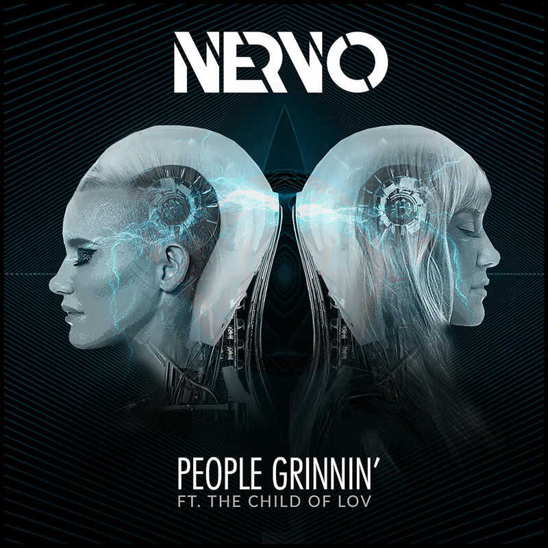 People Grinnin' - Nervo feat. The Child of Lov