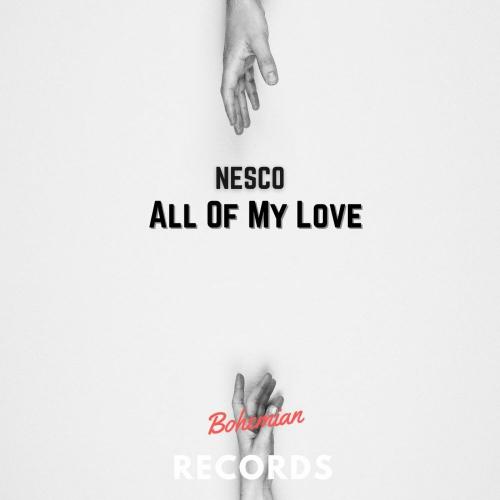 All Of My Love - Nesco