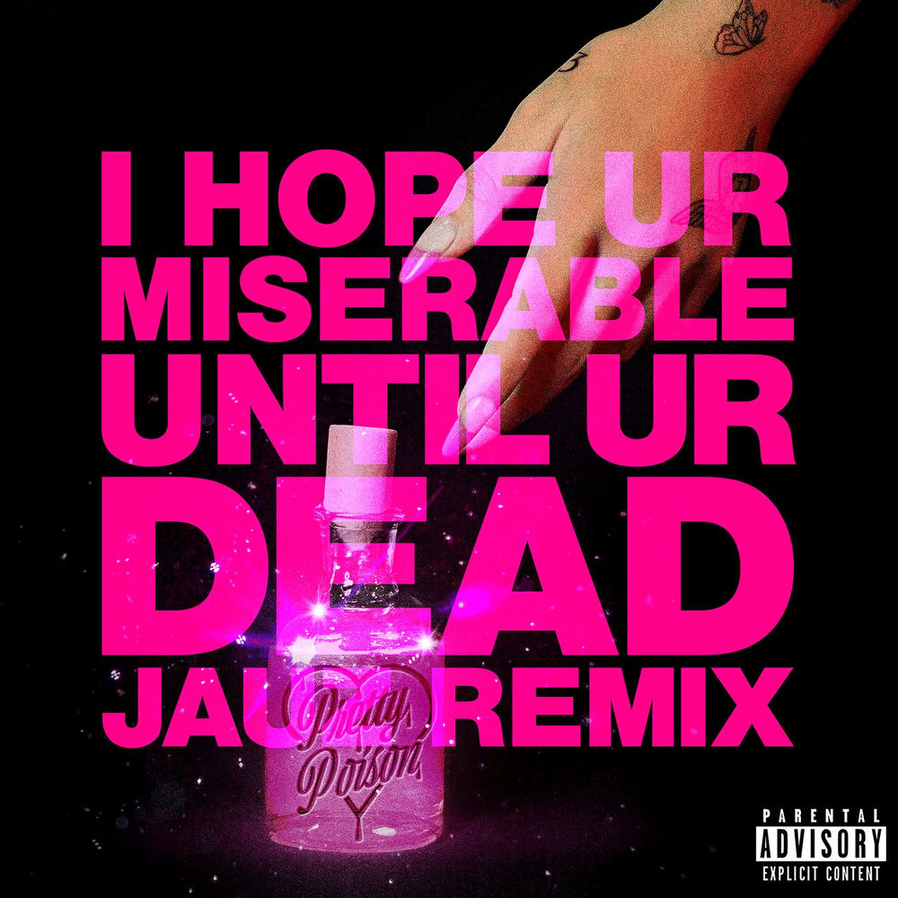 I Hope Ur Miserable Until Ur Dead (Jauz Remix) (Feat. Jauz) - Nessa Barrett feat. Jauz