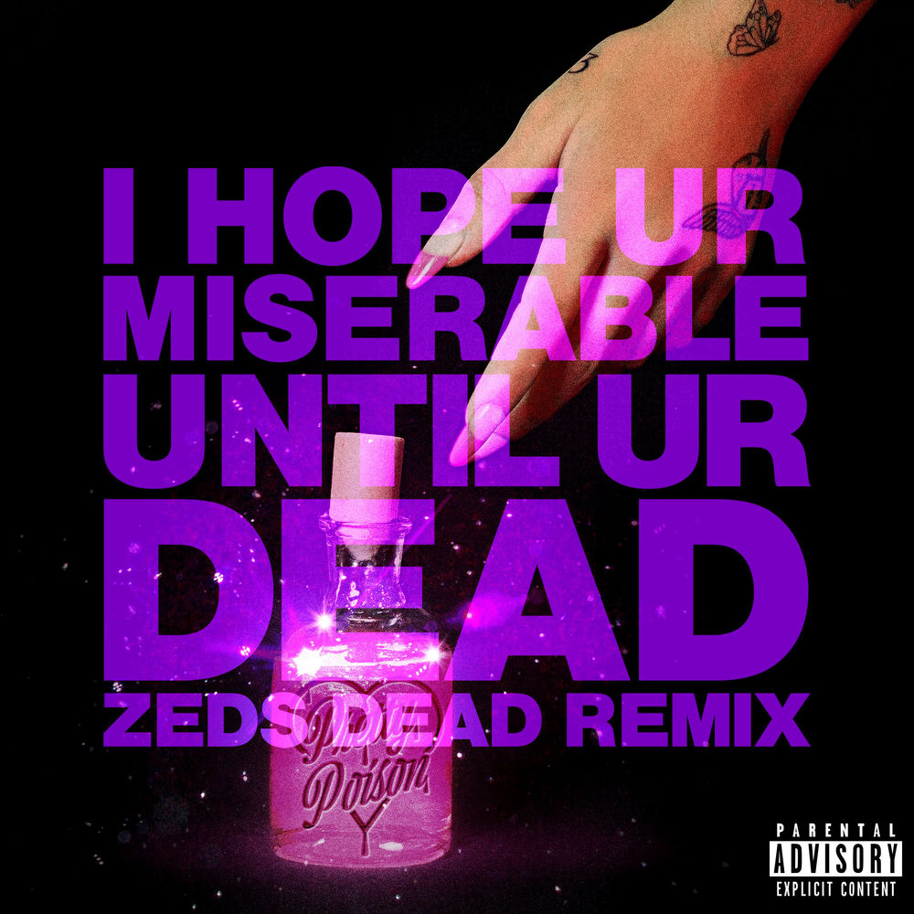 I Hope Ur Miserable Until Ur Dead (Zeds Dead Remix) (Feat. Zeds Dead) - Nessa Barrett feat. Zeds Dead