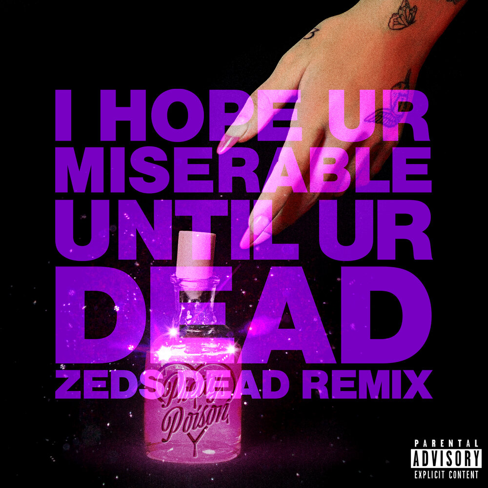 i hope ur miserable until ur dead (Zeds Dead Remix) - Nessa Barrett, Zeds Dead