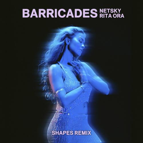 Netsky, Rita Ora & Shapes - Barricades