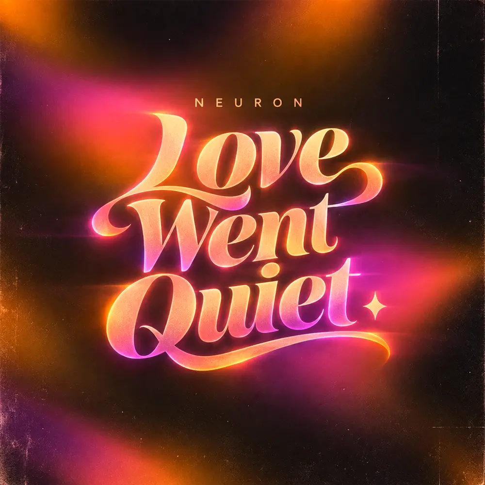 Love Went Quiet - Neuron