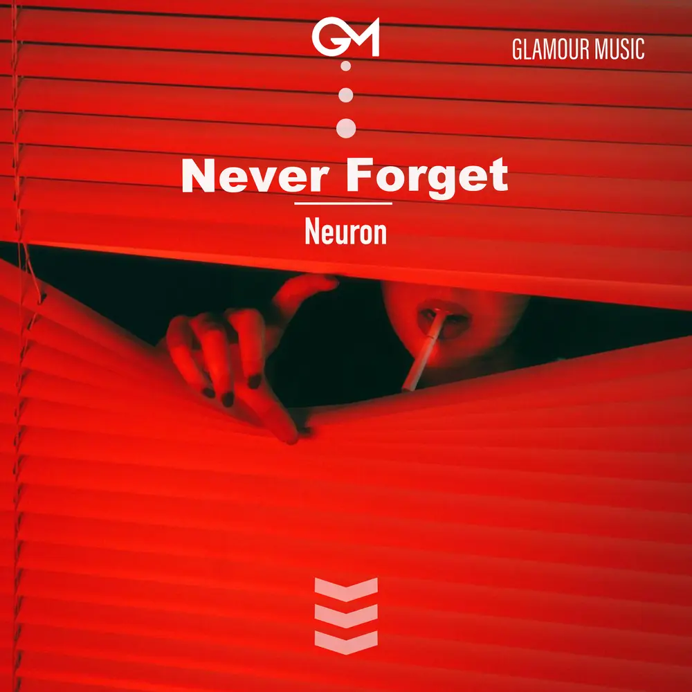 Never Forget - Neuron