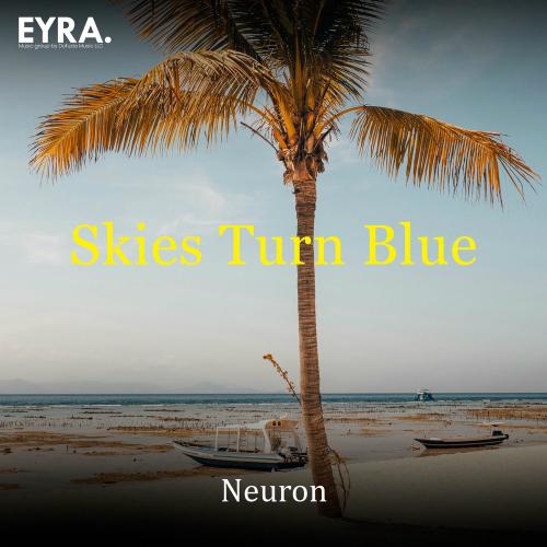 neuron - Skies Turn Blue
