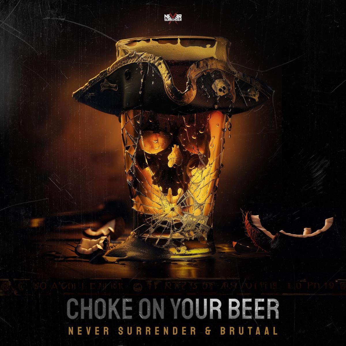 Choke on Your Beer - Never Surrender & Brutaal