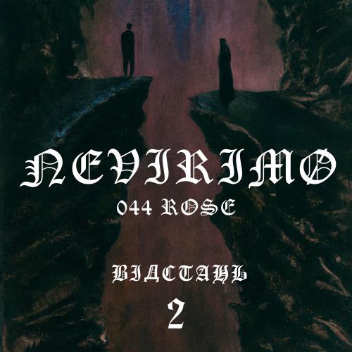 NEVIRIMØ & 044 Rose - Відстань 2