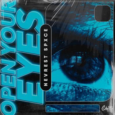 Nevrest Spxce - Open Your Eyes
