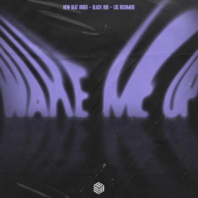 New Beat Order, Black Box, Luc Rushmere - Wake Me Up