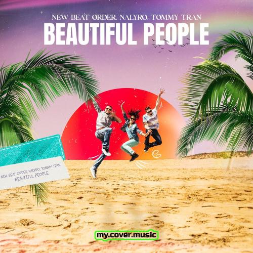 Beautiful People - New Beat Order & NALYRO feat. Tommy Tran