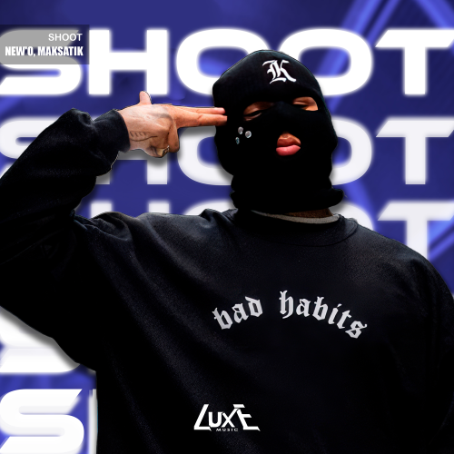 New'o, Maksatik - Shoot