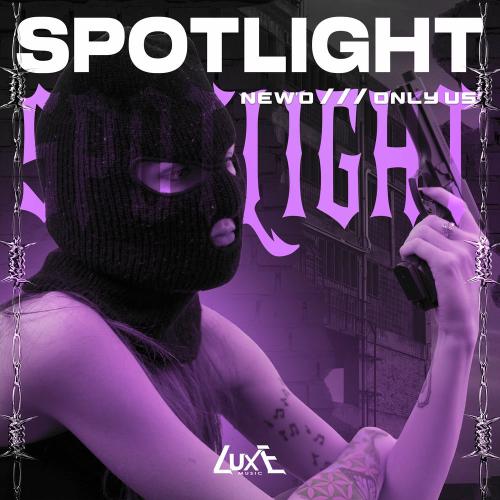 New'o & Only Us - Spotlight