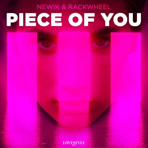 Newik & Rackwheel - Piece of You