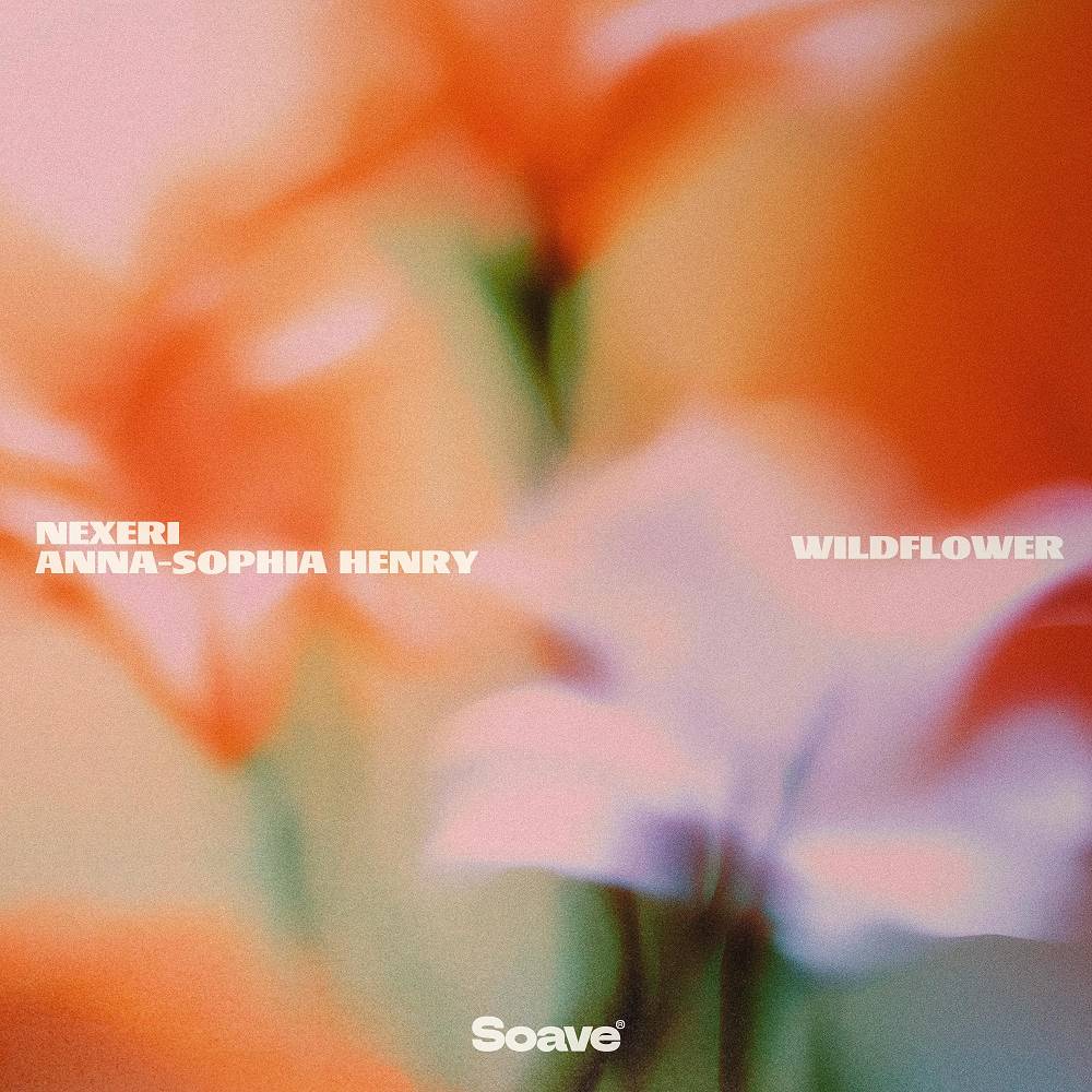 WILDFLOWER - Nexeri & Anna-Sophia Henry