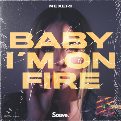 Nexeri - Baby I'm On Fire