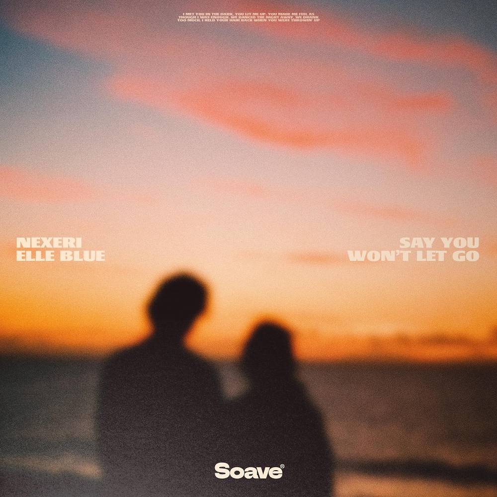 Nexeri & Elle Blue - Say You Won't Let Go