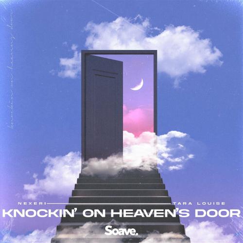 Nexeri feat. Tara Louise - Knockin On Heaven Is Door