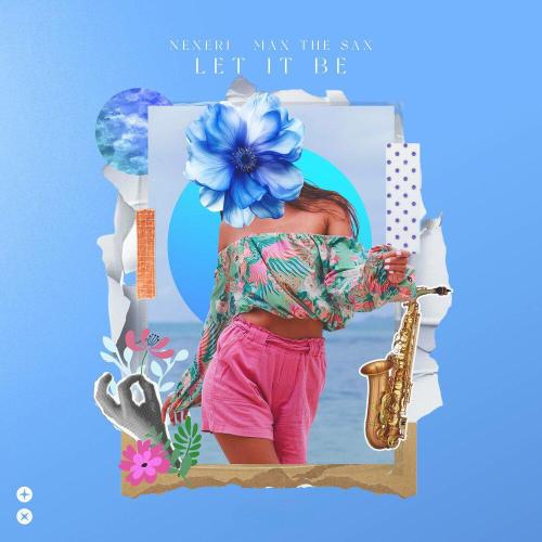 Nexeri, Max The Sax - Let It Be