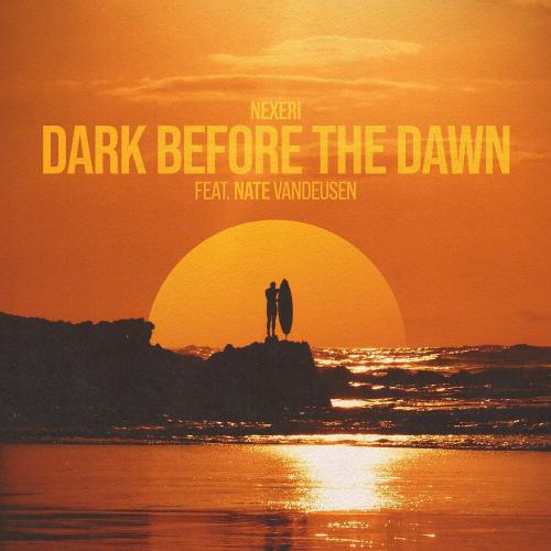 Nexeri, Nate VanDeusen - Dark Before the Dawn