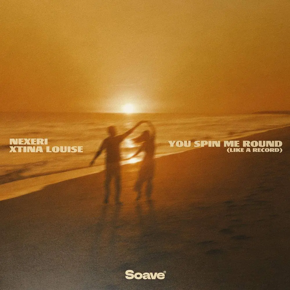 You Spin Me Round (Like a Record) - Nexeri & Xtina Louise