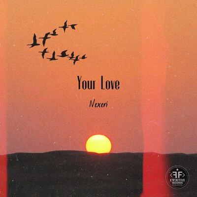 Your Love - Nexeri