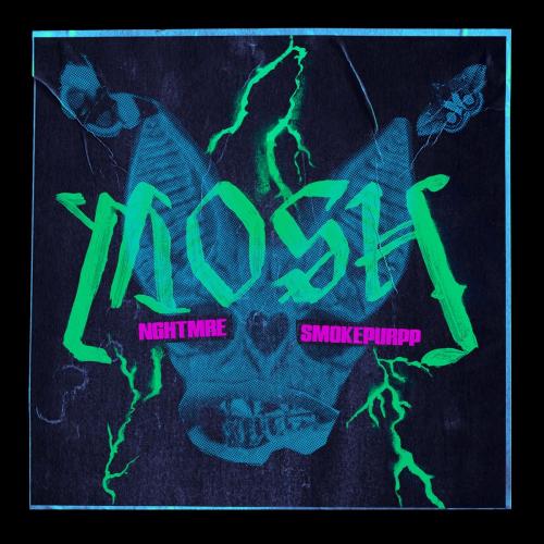MOSH - Nghtmre feat. Smokepurpp
