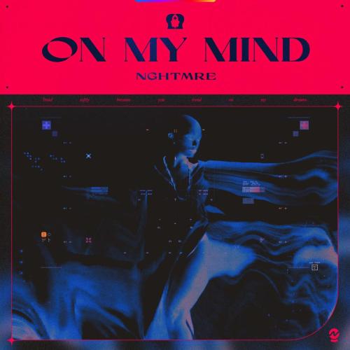 NGHTMRE & Lizzy Land - On My Mind