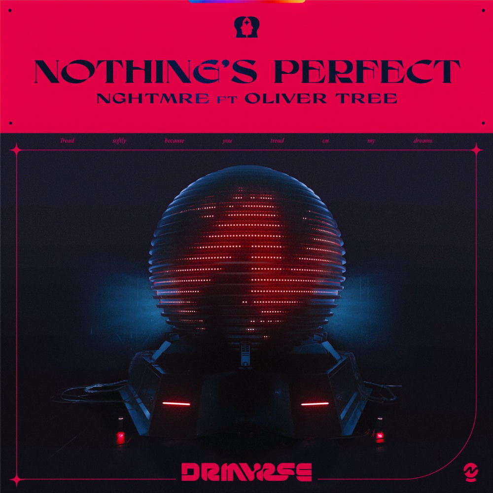 Nothing's Perfect (Feat. Oliver Tree) - NGHTMRE & Oliver Tree