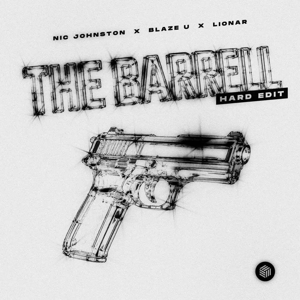 The Barrell (Hard Edit) - Nic Johnston, Blaze U, Lionar