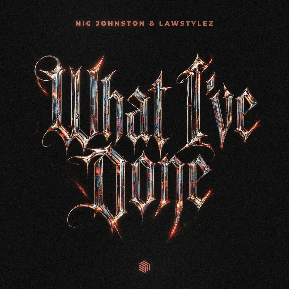 What I've Done (Extended Mix) - Nic Johnston, Lawstylez