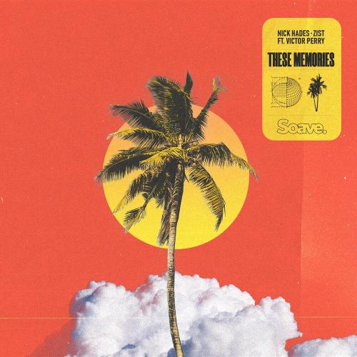 Nick Hades x Zist feat. Victor Perry - These Memories