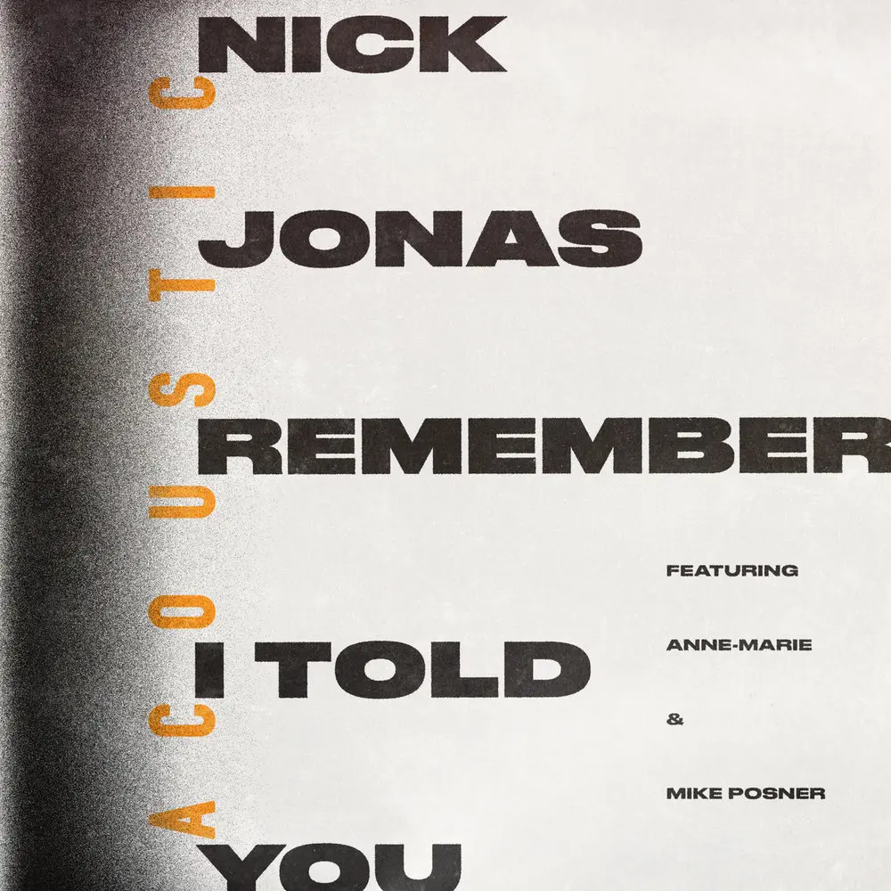 Remember I Told You (Acoustic) - Nick Jonas, Anne-Marie, Mike Posner