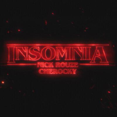 Nick Rouze, Cherocky - Insomnia
