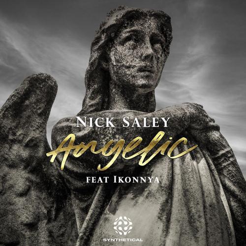 Angelic - Nick Saley feat. Ikonnya