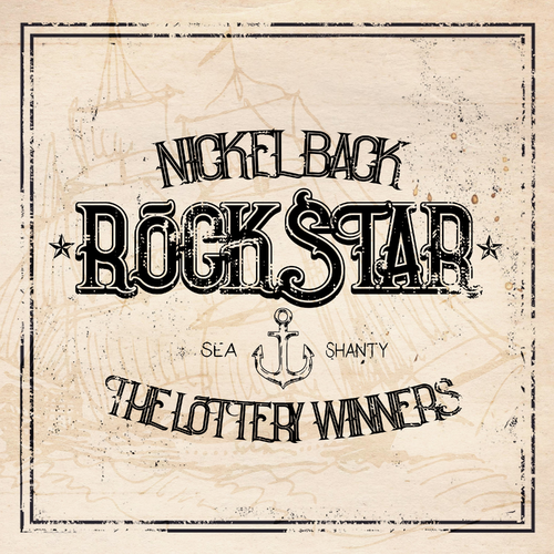 Rockstar Sea Shanty - Nickelback & The Lottery Winners