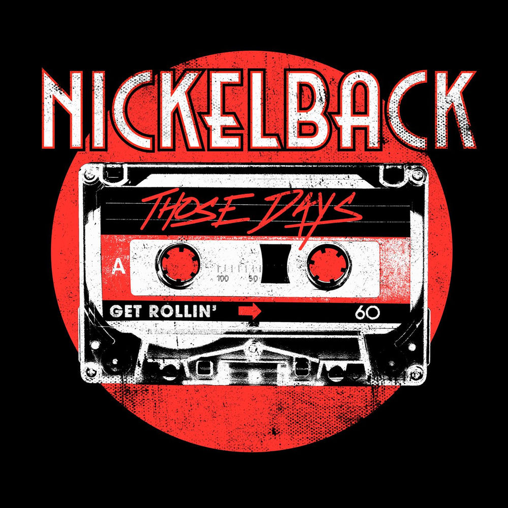 Those Days (Live From History) - Nickelback