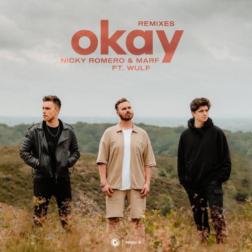 Nicky Romero & MARF feat. Wulf - Okay (Toby Romeo Remix)