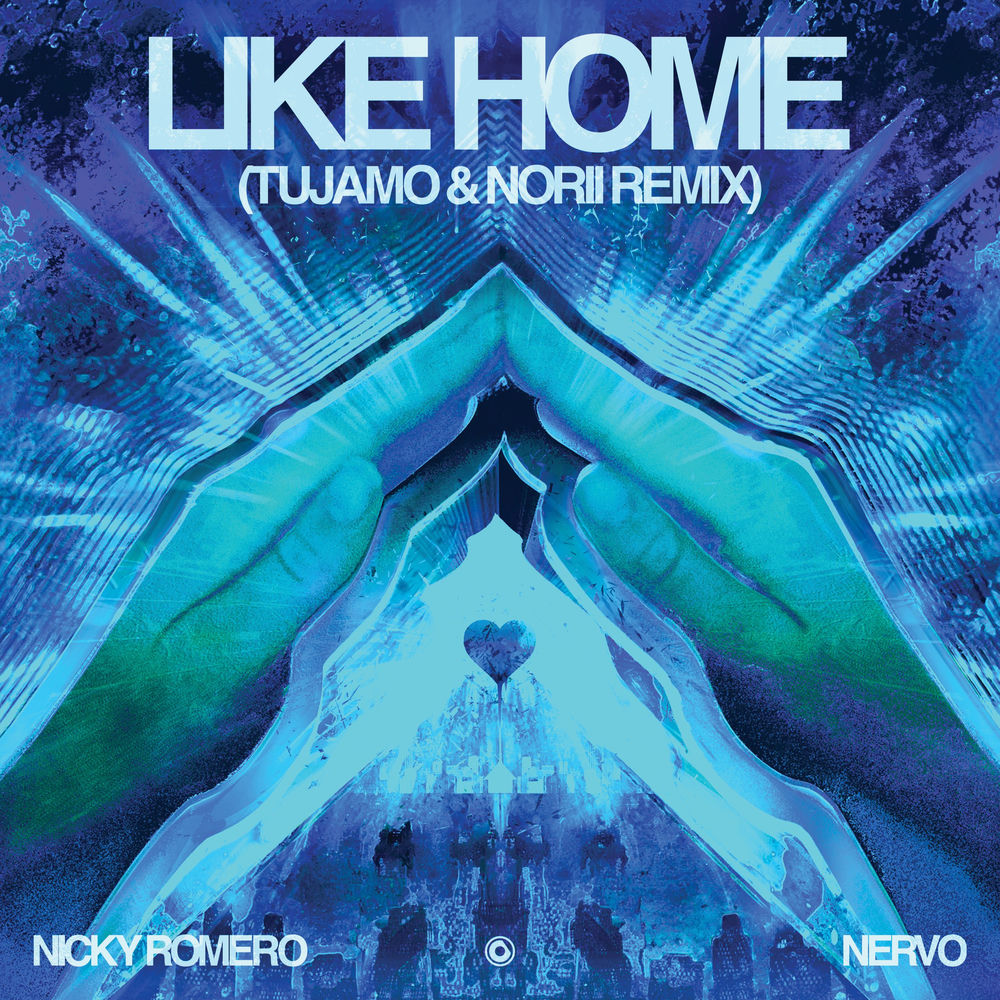 Nicky Romero & NERVO feat. Tujamo & NORII - Like Home (Tujamo & Norii Extended Remix)